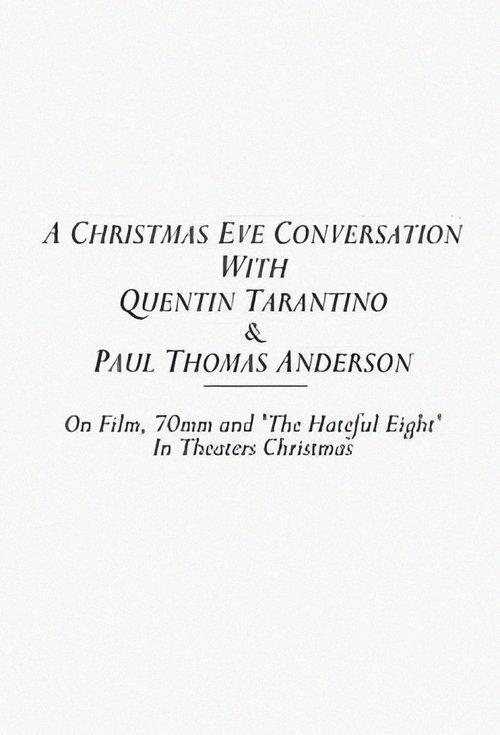 A Christmas Eve Conversation With Quentin Tarantino & Paul Thomas Anderson film afişi