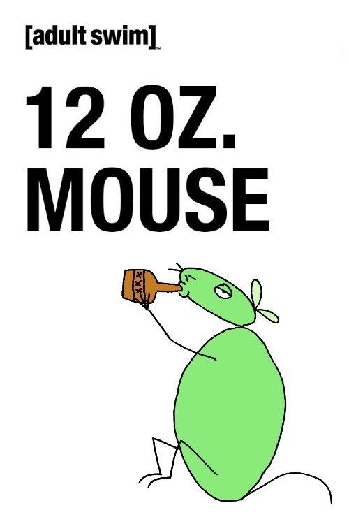 12 oz. Mouse dizi afişi
