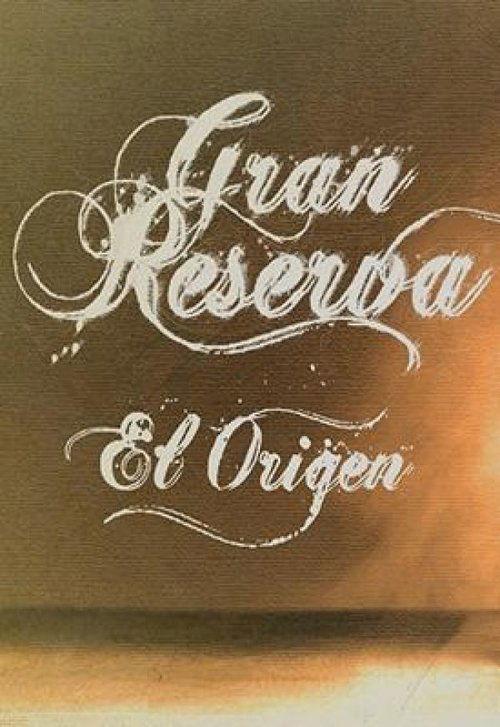 Gran Reserva: el origen dizi afişi