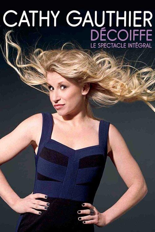 Cathy Gauthier: Décoiffe film afişi