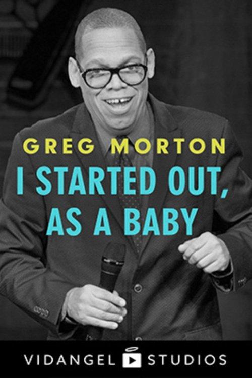 Greg Morton: I Started Out, as a Baby film afişi