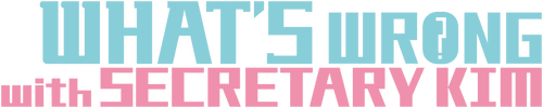 What's Wrong with Secretary Kim logo