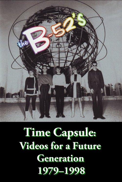 The B-52's Time Capsule: Videos for a Future Generation film afişi