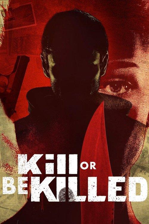 Kill or Be Killed dizi afişi