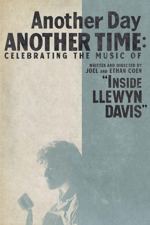 Another Day, Another Time: Celebrating the Music of 'Inside Llewyn Davis' film afişi