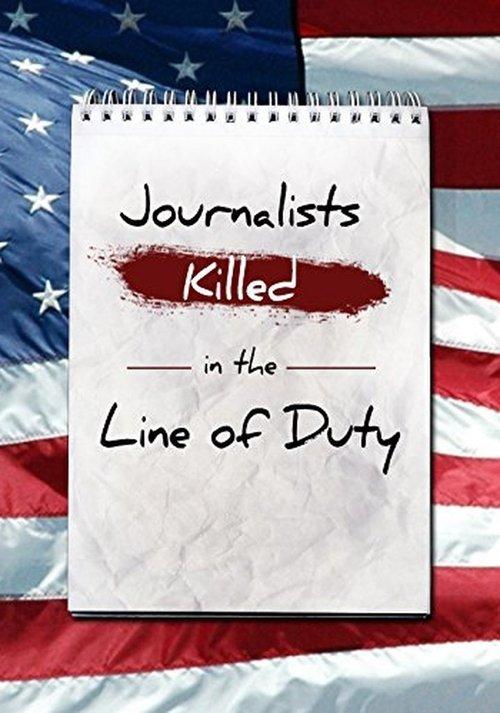 Journalists: Killed in the Line of Duty film afişi