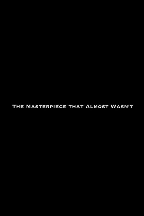 The Masterpiece That Almost Wasn't film afişi