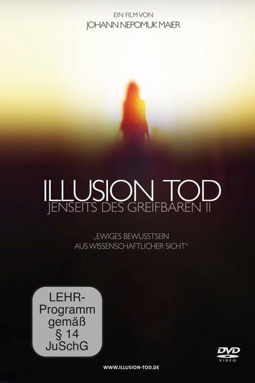 Illusion Tod - Jenseits des Greifbaren II film afişi