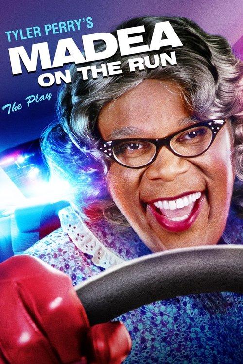 Tyler Perry's Madea on the Run - The Play film afişi