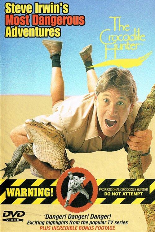 Steve Irwin's Most Dangerous Adventures film afişi