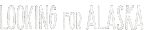 Looking for Alaska logo