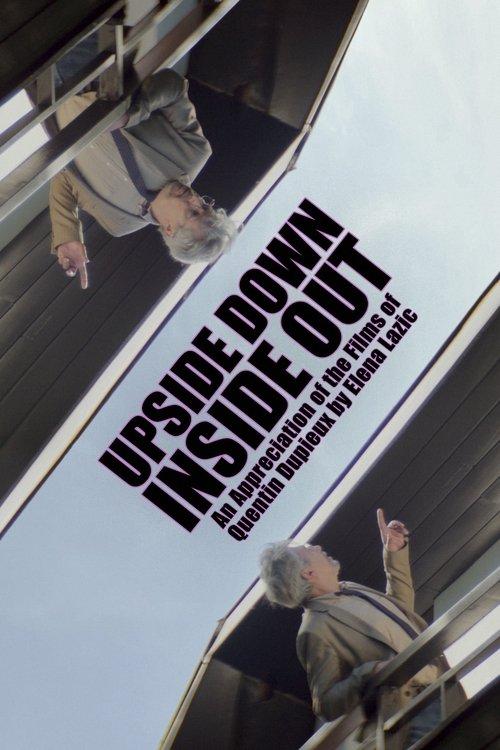 Upside Down, Inside Out: An Appreciation of the Films of Quentin Dupieux by Elena Lazic film afişi