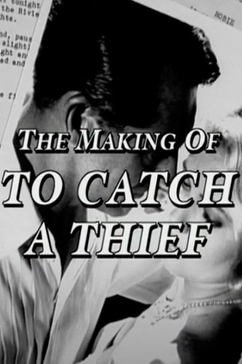 The Making of 'To Catch a Thief' film afişi