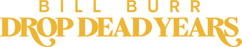 Bill Burr: Drop Dead Years logo