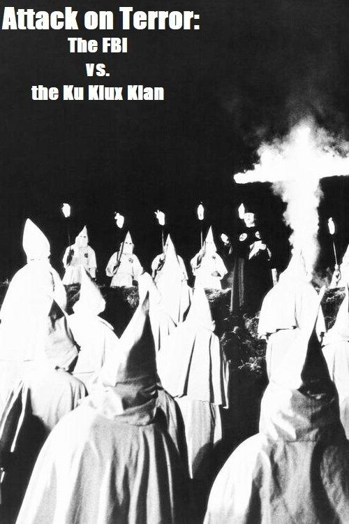 Attack on Terror: The FBI vs. the Ku Klux Klan film afişi