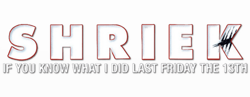 Shriek If You Know What I Did Last Friday the Thirteenth logo