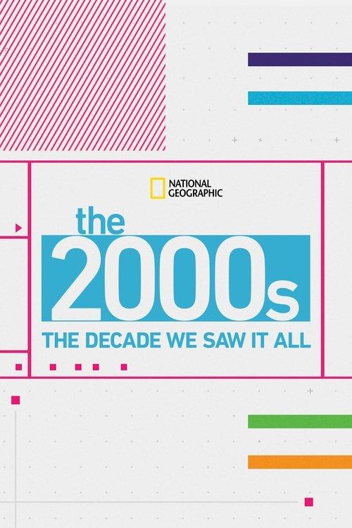 The 2000's: The Decade We Saw It All dizi afişi