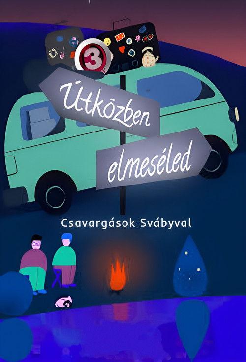 Útközben elmeséled - Csavargások Svábyval dizi afişi