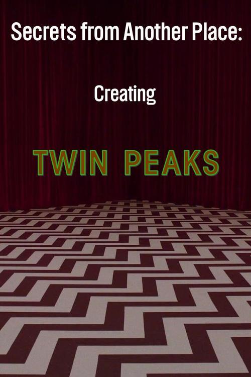 Secrets from Another Place: Creating Twin Peaks film afişi