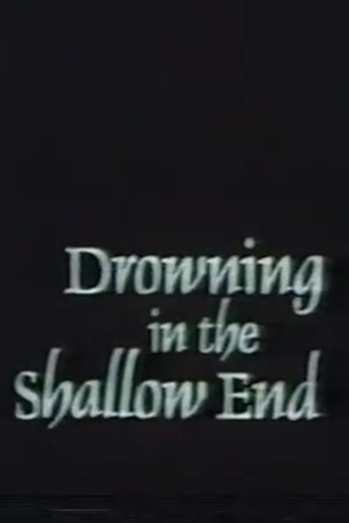 Drowning in the Shallow End film afişi