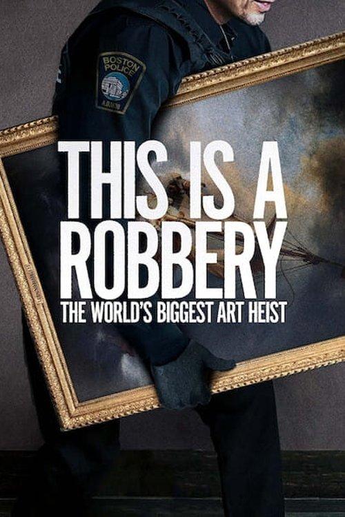 This Is a Robbery: The World's Biggest Art Heist dizi afişi
