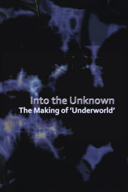 Into the Unknown: The Making of 'Underworld' film afişi