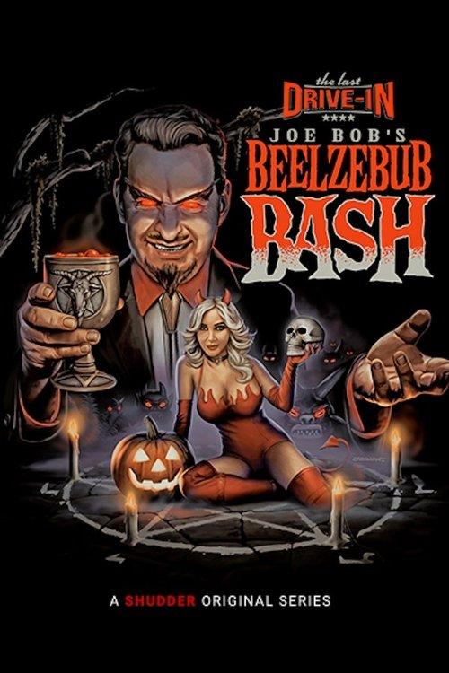 The Last Drive-In with Joe Bob Briggs: Joe Bob's Beelzebub Bash dizi afişi