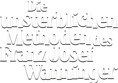 Die unsterblichen Methoden des Franz Josef Wanninger logo