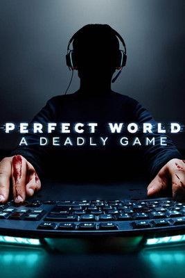 Perfect World: A Deadly Game Sezon 1