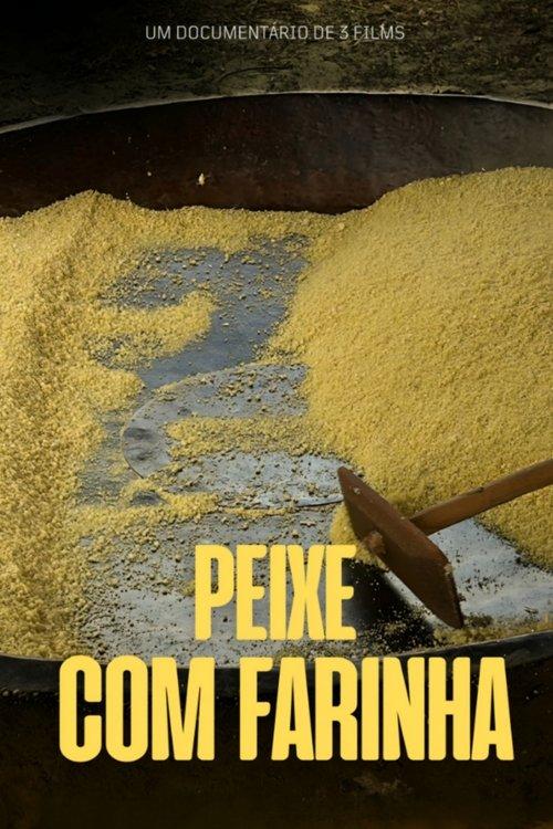 Peixe com Farinha film afişi