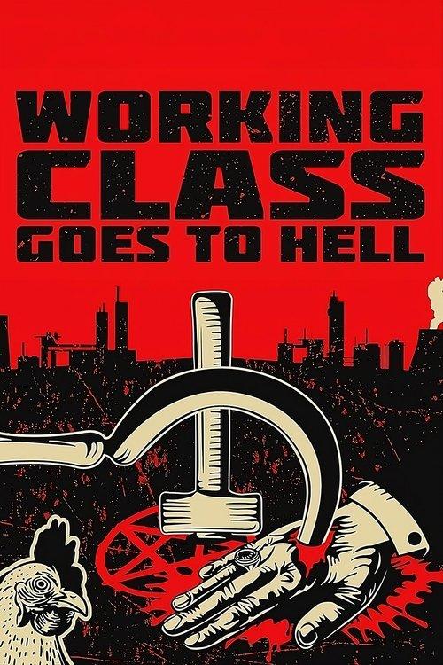 Working Class Goes to Hell film afişi