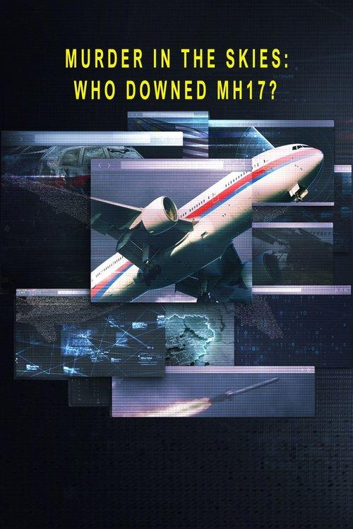 Murder in the Skies: Who Downed Mh17? dizi afişi