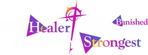 The Healer Who Was Banished from His Party, Is, in Fact, the Strongest logo