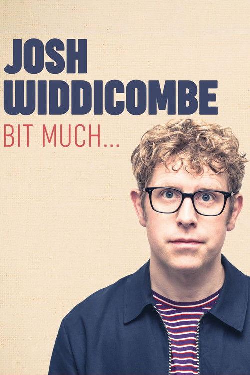 Josh Widdicombe: Bit Much... film afişi