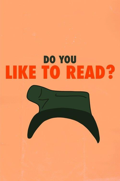 Do You Like to Read? film afişi