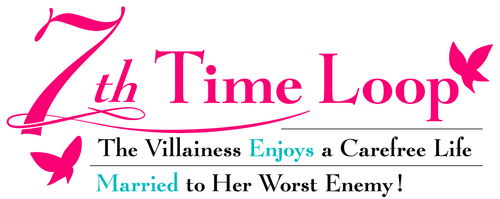 7th Time Loop: The Villainess Enjoys a Carefree Life Married to Her Worst Enemy! logo