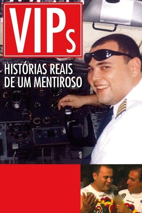 VIPs: Histórias Reais de um Mentiroso film afişi