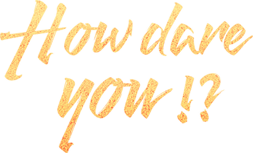 How Dare You!? logo