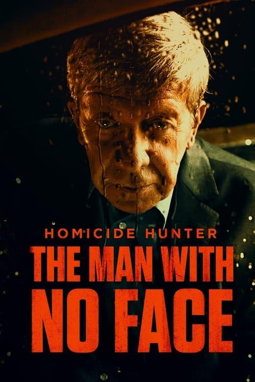 Homicide Hunter: The Man with No Face film afişi