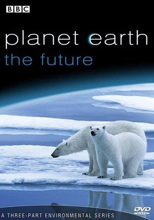 Planet Earth: The Future dizi afişi
