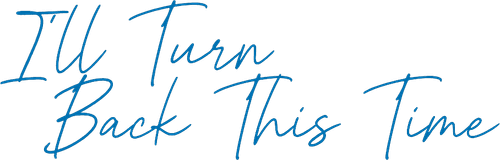 I'll Turn Back This Time logo