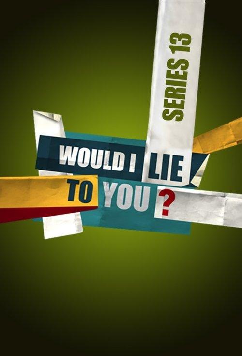 Would I Lie to You? Sezon 13