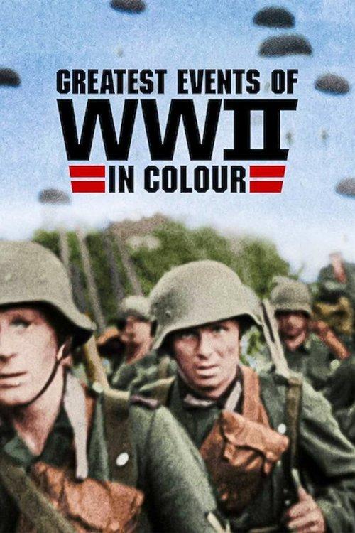 Greatest Events of World War II in Colour dizi afişi