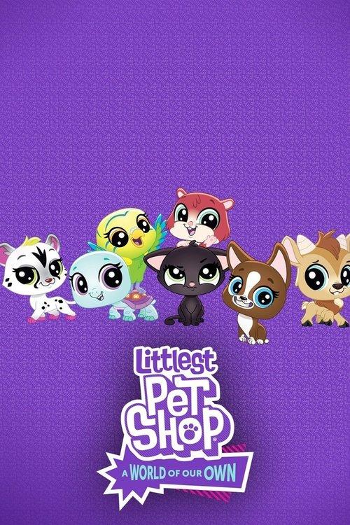 Littlest Pet Shop: A World of Our Own dizi afişi