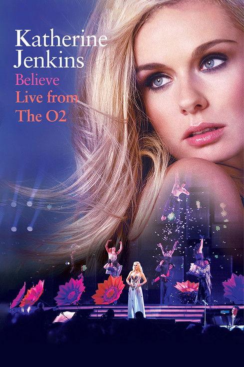 Katherine Jenkins: Believe Live from the O2 film afişi