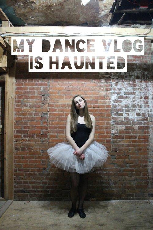 My Dance Vlog Is Haunted dizi afişi