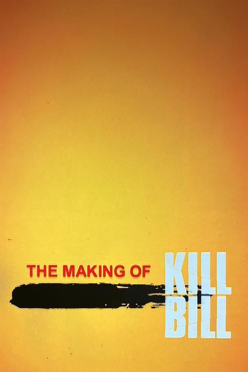 The Making of 'Kill Bill Vol. 1' film afişi