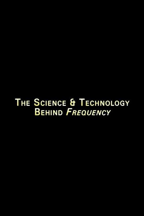 The Science And Technology Behind 'Frequency' film afişi