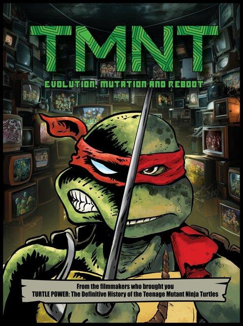 TMNT: Evolution, Mutation, and Reboot film afişi