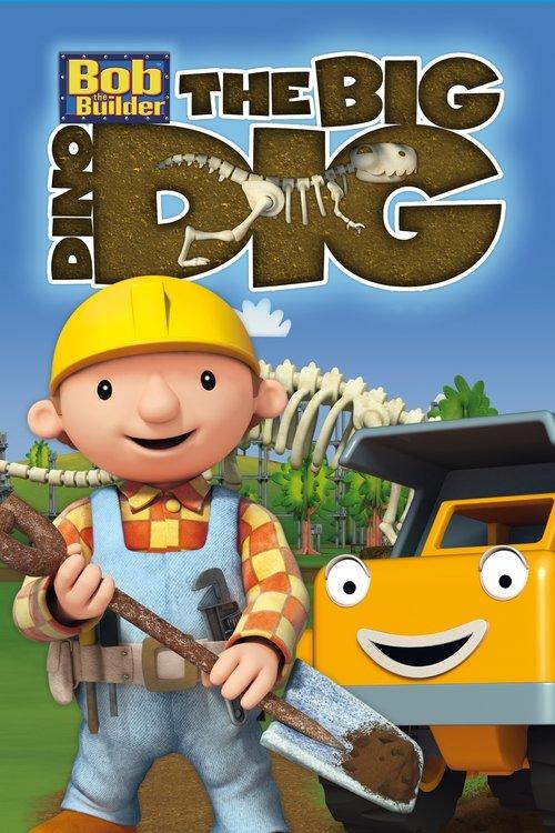 Bob the Builder: The Big Dino Dig film afişi